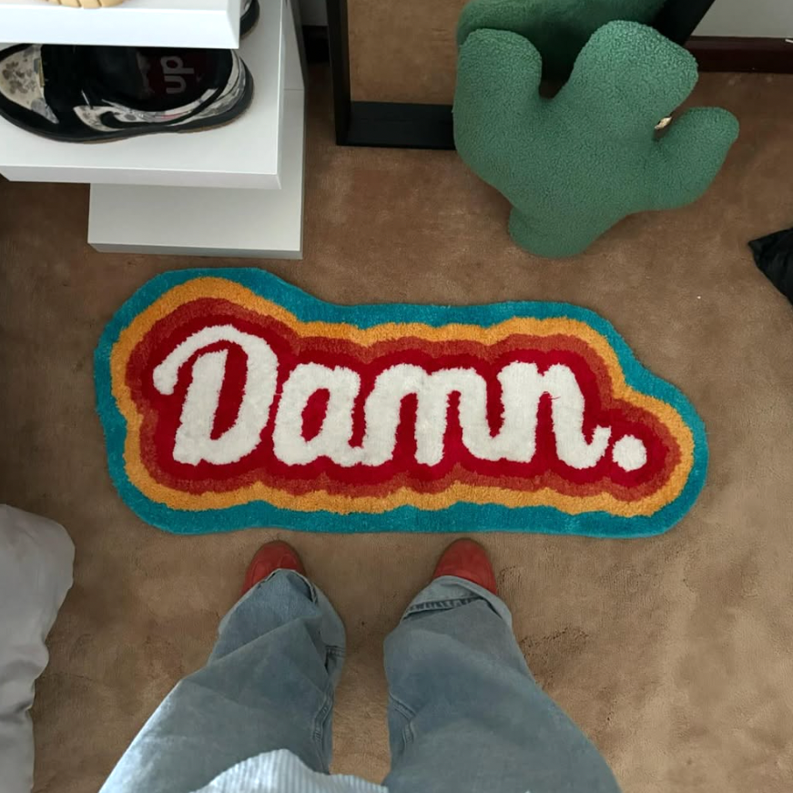 "DAMN." RUG