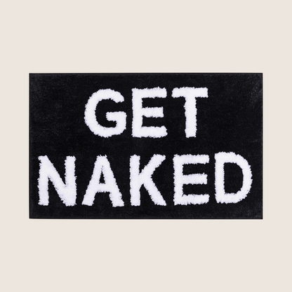 "GET NAKED" BATHROOM RUG