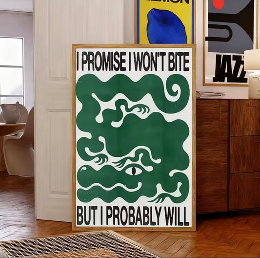 I WON'T BITE POSTER